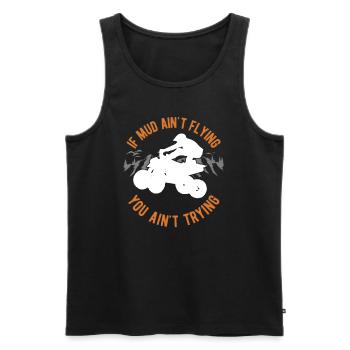 Wenn der Schlamm nicht fliegt Lustiges Quad - Männer Premium Bio Tank Top - Schwarz - Vorne - Michal (187cm)
