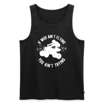 Wenn der Schlamm nicht fliegt Lustiges Quad - Männer Premium Bio Tank Top - Schwarz - Vorne - Michal (187cm)