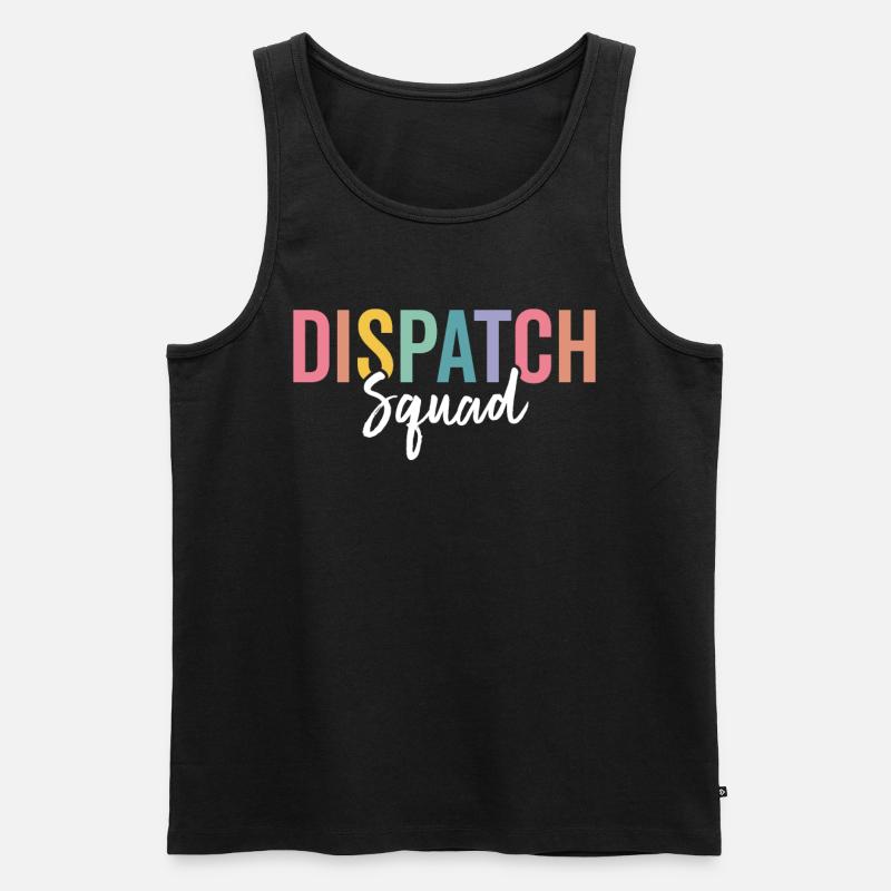 Dispatch Squad Funny Dispatcher Dispatching - Débardeur bio Premium Homme - noir