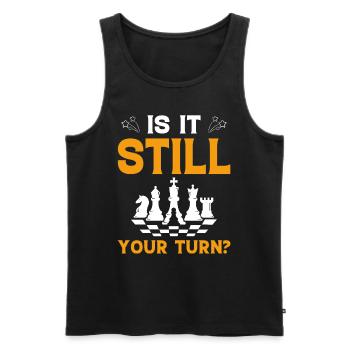 Ist es immer noch an der Reihe? Brettspiel Schachspieler - Männer Premium Bio Tank Top - Schwarz - Vorne - Michal (187cm)