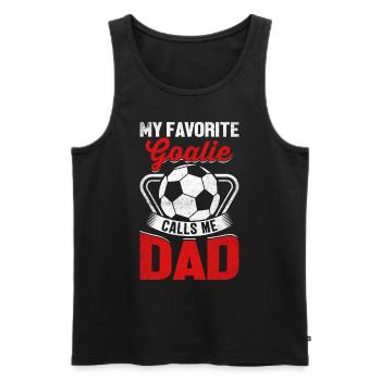 My Favorite Goalie Calls Me Dad Funny Dad Fathers - Men's Premium Organic Tank Top - black - Front - Michal (187cm)