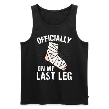 Officially On My Last Leg Surgery Recovery Broken - Men's Premium Organic Tank Top - black - Front - Michal (187cm)