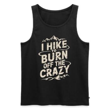 I Hike to Burn Off the Crazy Funny Hiking Crazy - Men's Premium Organic Tank Top - black - Front - Michal (187cm)