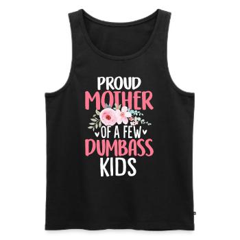 Stolze Mutter Von Ein Paar Dummen Kindern Stolze Mama - Männer Premium Bio Tank Top - Schwarz - Vorne - Michal (187cm)