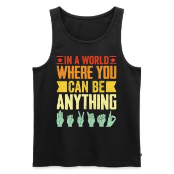 In A World Where You Can Be Anything Funny ASL - Men's Premium Organic Tank Top - black - Front - Michal (187cm)