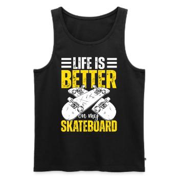 Das Leben Ist Besser Auf Meinem Skateboard Skate Lustig - Männer Premium Bio Tank Top - Schwarz - Vorne - Michal (187cm)