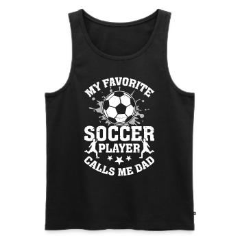My Favorite Soccer Player Calls Me Dad Funny - Men's Premium Organic Tank Top - black - Front - Michal (187cm)