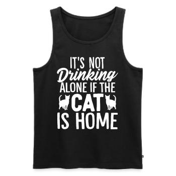 Es ist nicht alleine zu trinken, wenn die Katze zu Hause ist lustig - Männer Premium Bio Tank Top - Schwarz - Vorne - Michal (187cm)