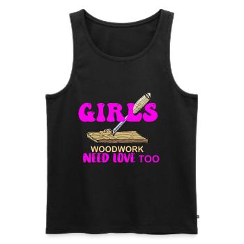 Mädchen Holzarbeiten brauchen auch Liebe Weibliche - Männer Premium Bio Tank Top - Schwarz - Vorne - Michal (187cm)