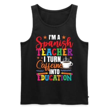 Ich verwandle Kaffee in Bildung Spanischlehrer - Männer Premium Bio Tank Top - Schwarz - Vorne - AI Model Male 178 light (178cm)
