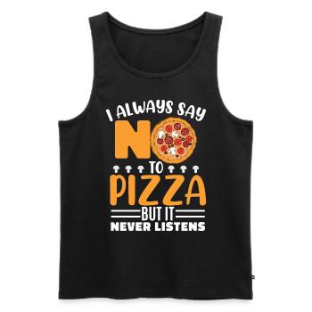 I Always Say No To Pizza - Men's Premium Organic Tank Top - black - Front - Michal (187cm)