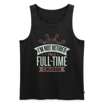 I'm A Full Time Cruiser - Men's Premium Organic Tank Top - black - Front - Michal (187cm)