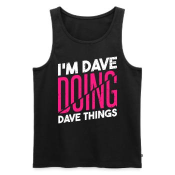 Je suis Dave en train de faire des choses Dave - Débardeur bio Premium Homme - noir - Devant - Michal (187cm)