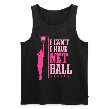 I Can't I Have Netball - Men's Premium Organic Tank Top - black - Front - AI Model Male 178 light (178cm)