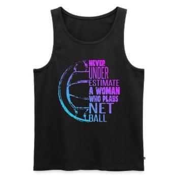 Unterschätze niemals eine Frau, die Netball spielt - Männer Premium Bio Tank Top - Schwarz - Vorne - Michal (187cm)
