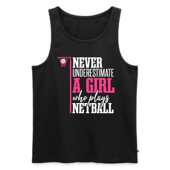 Unterschätze niemals ein Mädchen, das Netball spielt - Männer Premium Bio Tank Top - Schwarz - Vorne - Michal (187cm)