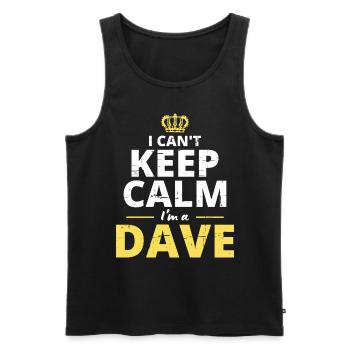 I Can't Keep Calm I'm A Dave - Men's Premium Organic Tank Top - black - Front - AI Model Male 178 light (178cm)