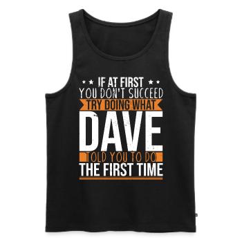 Funny Dave Saying - Men's Premium Organic Tank Top - black - Front - AI Model Male 178 light (178cm)