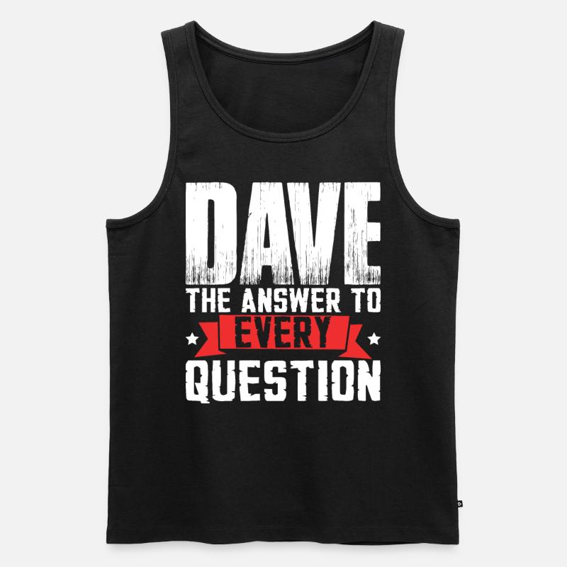 Lustiger Dave-Spruch - Männer Premium Bio Tank Top - Schwarz