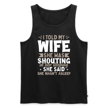 Wife Husband Joke - Men's Premium Organic Tank Top - black - Front - Michal (187cm)
