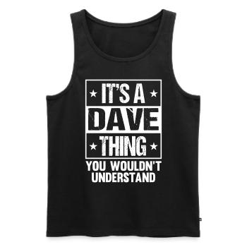 Es ist eine Dave-Sache, die du nicht verstehen würdest - Männer Premium Bio Tank Top - Schwarz - Vorne - AI Model Male 178 light (178cm)