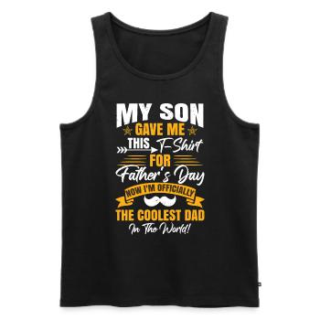 Mein Sohn hat mir das zum Vatertag geschenkt - Männer Premium Bio Tank Top - Schwarz - Vorne - AI Model Male 178 light (178cm)