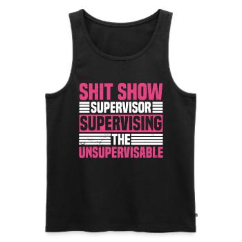 Supervisor Women Management Shitshow Supervisor - Männer Premium Bio Tank Top - Schwarz - Vorne - AI Model Male 178 light (178cm)