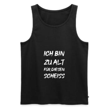 Ich bin zu alt für diesen Scheiss - Männer Premium Bio Tank Top - Schwarz - Vorne - AI Model Male 178 light (178cm)