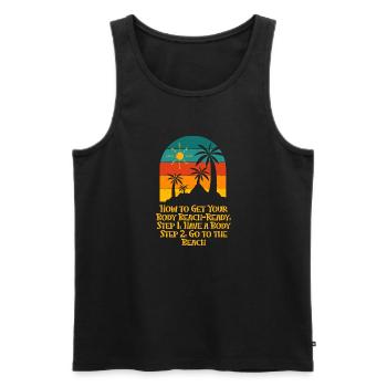 How to Get Your Body Beach Ready Funny Ocean Humor - Männer Premium Bio Tank Top - Schwarz - Vorne - Michal (187cm)