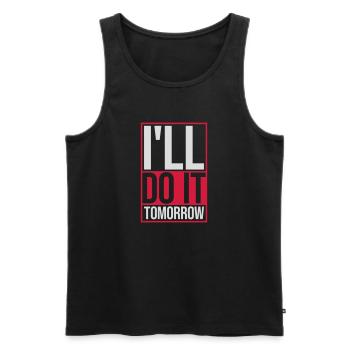 do it tomorrow quote - Men's Premium Organic Tank Top - black - Front - AI Model Male 178 light (178cm)