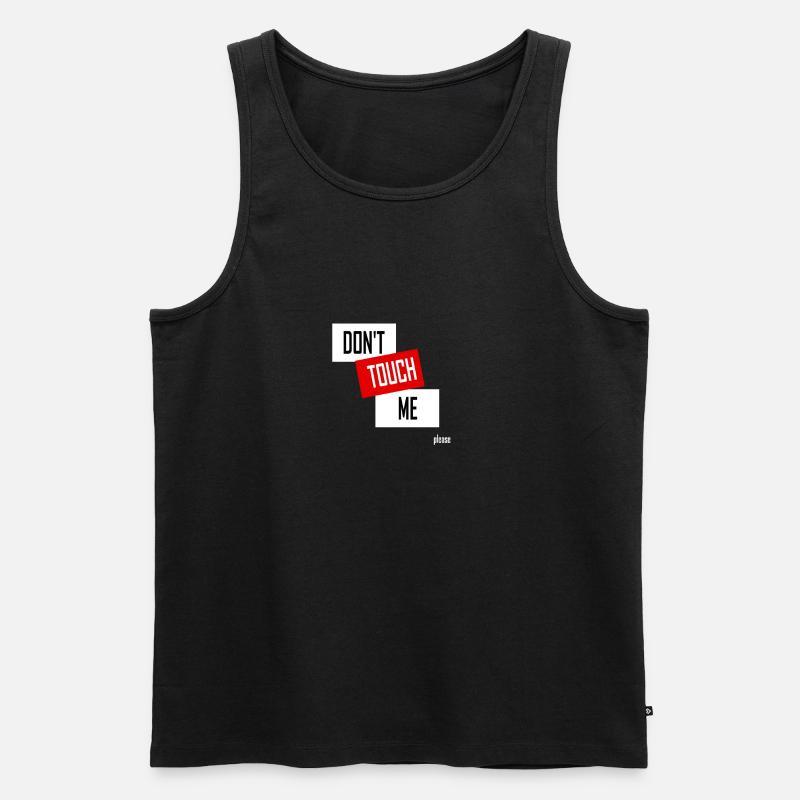 DON'T TOUCH ME (please) - Männer Premium Bio Tank Top - Schwarz
