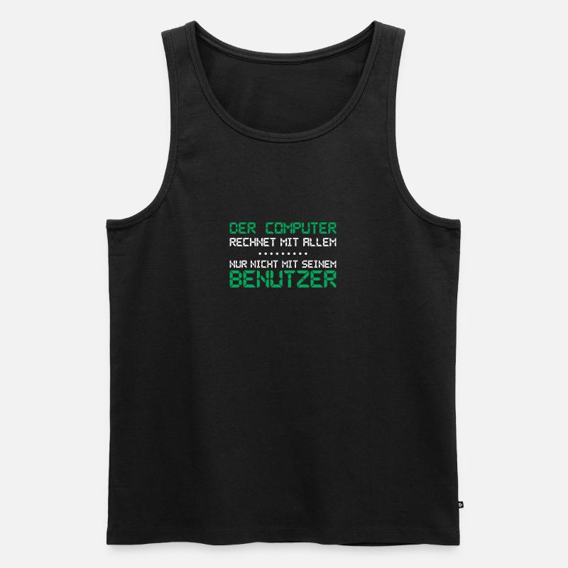 Der Computer rechnet mit allem - Männer Premium Bio Tank Top - Schwarz