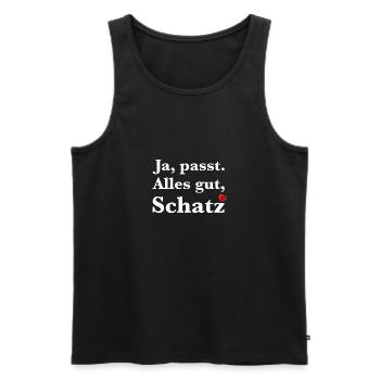 Ja passt. Alles gut, Schatz. - Männer und Frauen - Männer Premium Bio Tank Top - Schwarz - Vorne - AI Model Male 178 light (178cm)