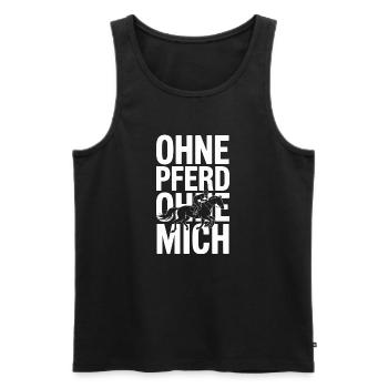  Ohne Pferd Ohne Mich Reiter Reiterin - Männer Premium Bio Tank Top - Schwarz - Vorne - Michal (187cm)