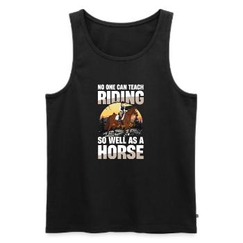 No one teaches riding as well as a horse rider - Men's Premium Organic Tank Top - black - Front - Michal (187cm)