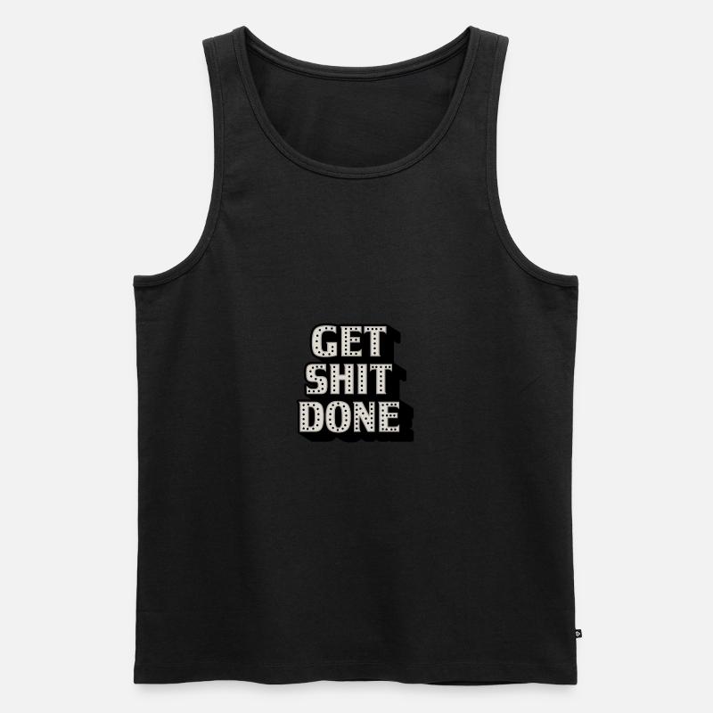 GET SHIT DONE - Männer Premium Bio Tank Top - Schwarz