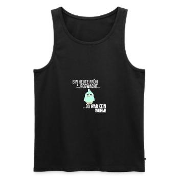 BIN HEUTE FRÜH AUFGEWACHT DA WAR KEIN WURM SPRUCH - Männer Premium Bio Tank Top - Schwarz - Vorne - Michal (187cm)
