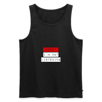 SORRY I M NOT LISTENING weiss - Männer Premium Bio Tank Top - Schwarz - Vorne - AI Model Male 178 light (178cm)