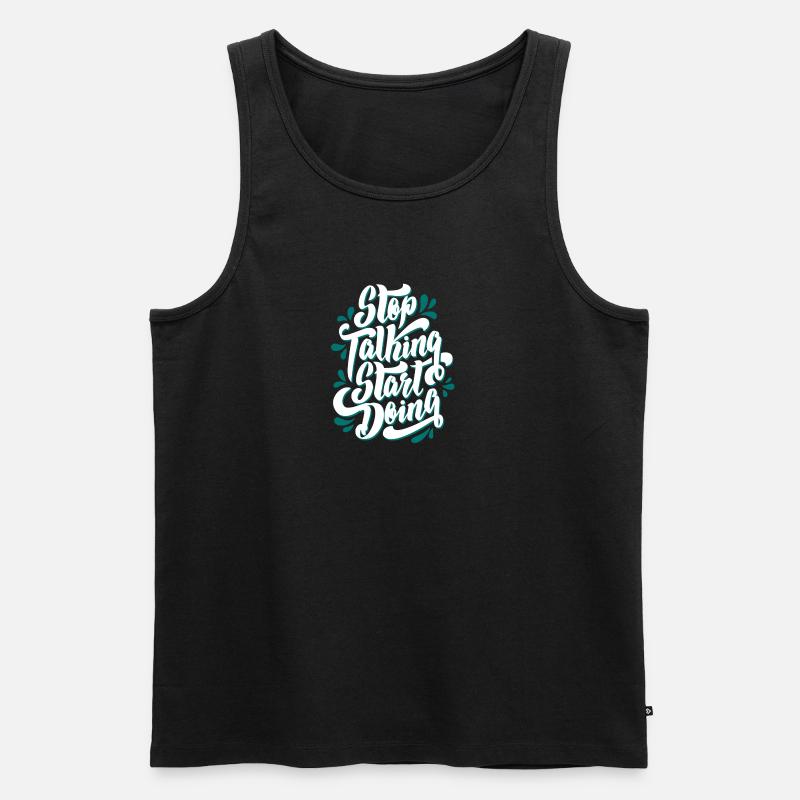 stop talking start doing - Männer Premium Bio Tank Top - Schwarz