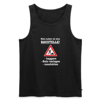 AD - Mein Leben ist eine Baustelle - baggern - - Männer Premium Bio Tank Top - Schwarz - Vorne - Michal (187cm)