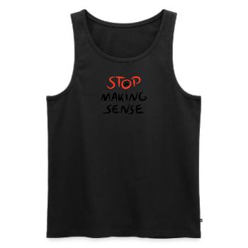 Stop Making Sense – Art Meets Irony - Men's Premium Organic Tank Top - black - Front - Michal (187cm)