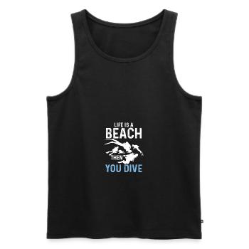 Life Is A Beach - Then You Dive Tauchen Taucher - Männer Premium Bio Tank Top - Schwarz - Vorne - Michal (187cm)