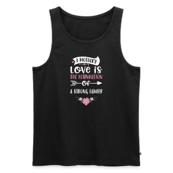 A mother's love is the foundatio... - Männer Premium Bio Tank Top - Schwarz - Vorne - Michal (187cm)