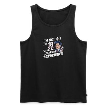 I'm not 40 I'm 18 at 22 - Men's Premium Organic Tank Top - black - Front - Michal (187cm)