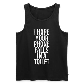 I hope your phone falls in a toilet funny shirt - Débardeur bio Premium Homme - noir - Devant - AI Model Male 178 light (178cm)