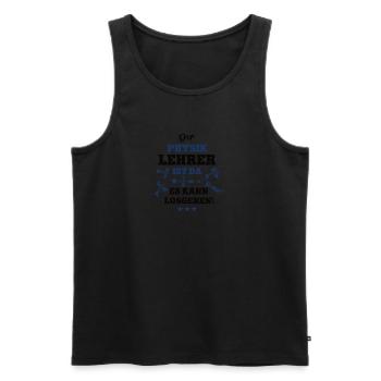 Der Physik Lehrer ist da Physiklehrer Beruf Schule - Männer Premium Bio Tank Top - Schwarz - Vorne - AI Model Male 178 light (178cm)