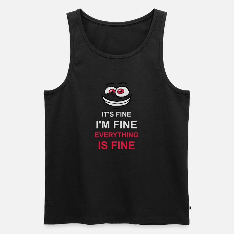 everything is fine Zitat - Männer Premium Bio Tank Top - Schwarz