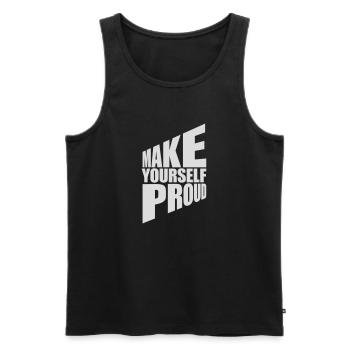 make yourself proud Zitat - Männer Premium Bio Tank Top - Schwarz - Vorne - AI Model Male 178 light (178cm)