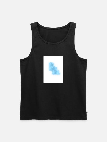 Do epic shit. - Männer Premium Bio Tank Top - Schwarz
