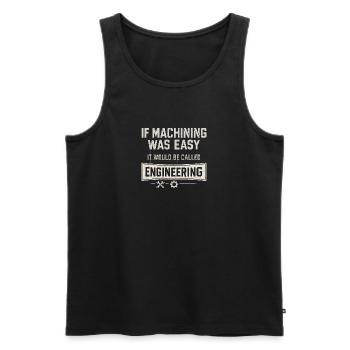 Wenn maschinelle Bearbeitung einfach wäre, würde - Männer Premium Bio Tank Top - Schwarz - Vorne - Michal (187cm)